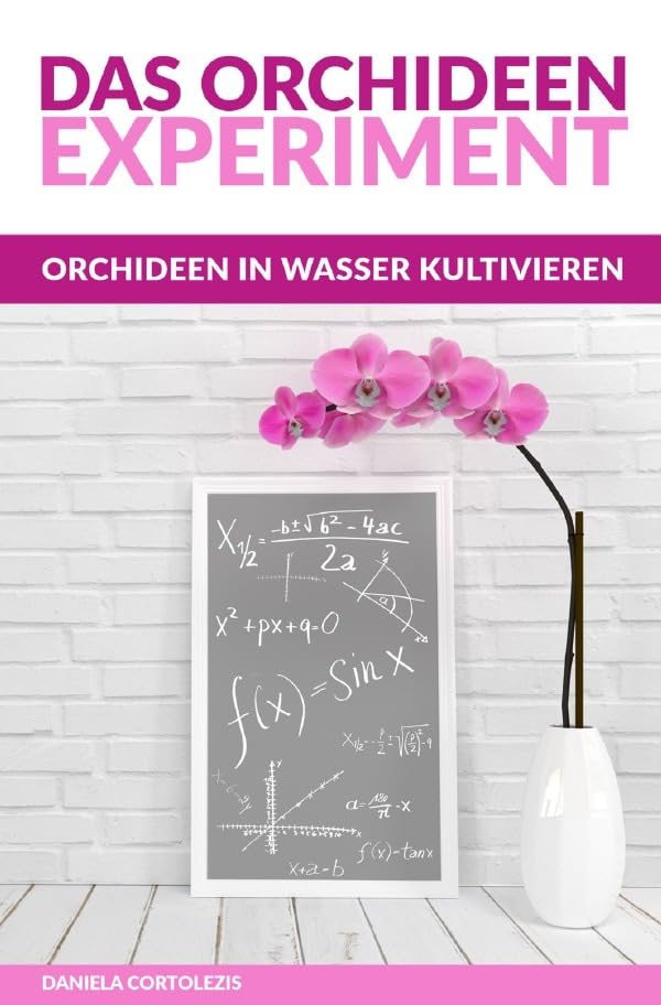 Das Orchideen-Experiment: Orchideen in Wasser kultivieren Living & Furnishing