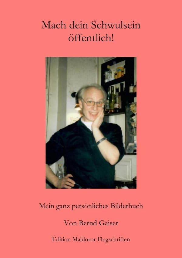 Mach dein Schwulsein öffentlich!: Mein ganz persönliches Bilderbuch Personalities