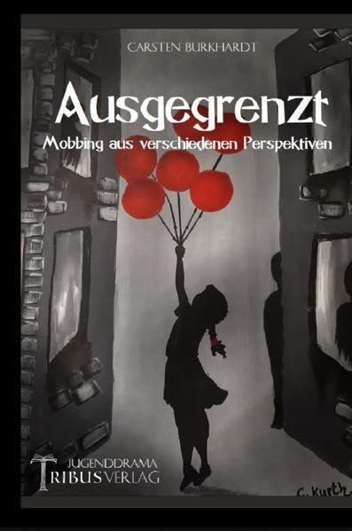 Ausgegrenzt: Mobbing aus verschiedenen Perspektiven Drama