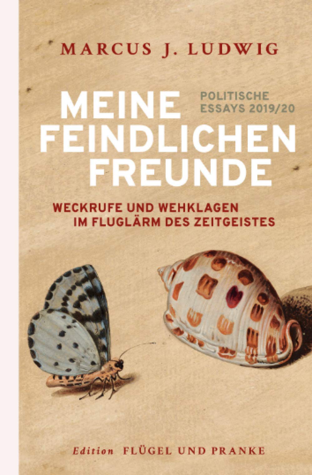 Meine feindlichen Freunde: Weckrufe und Wehklagen im Fluglärm des Zeitgeistes Philosophy