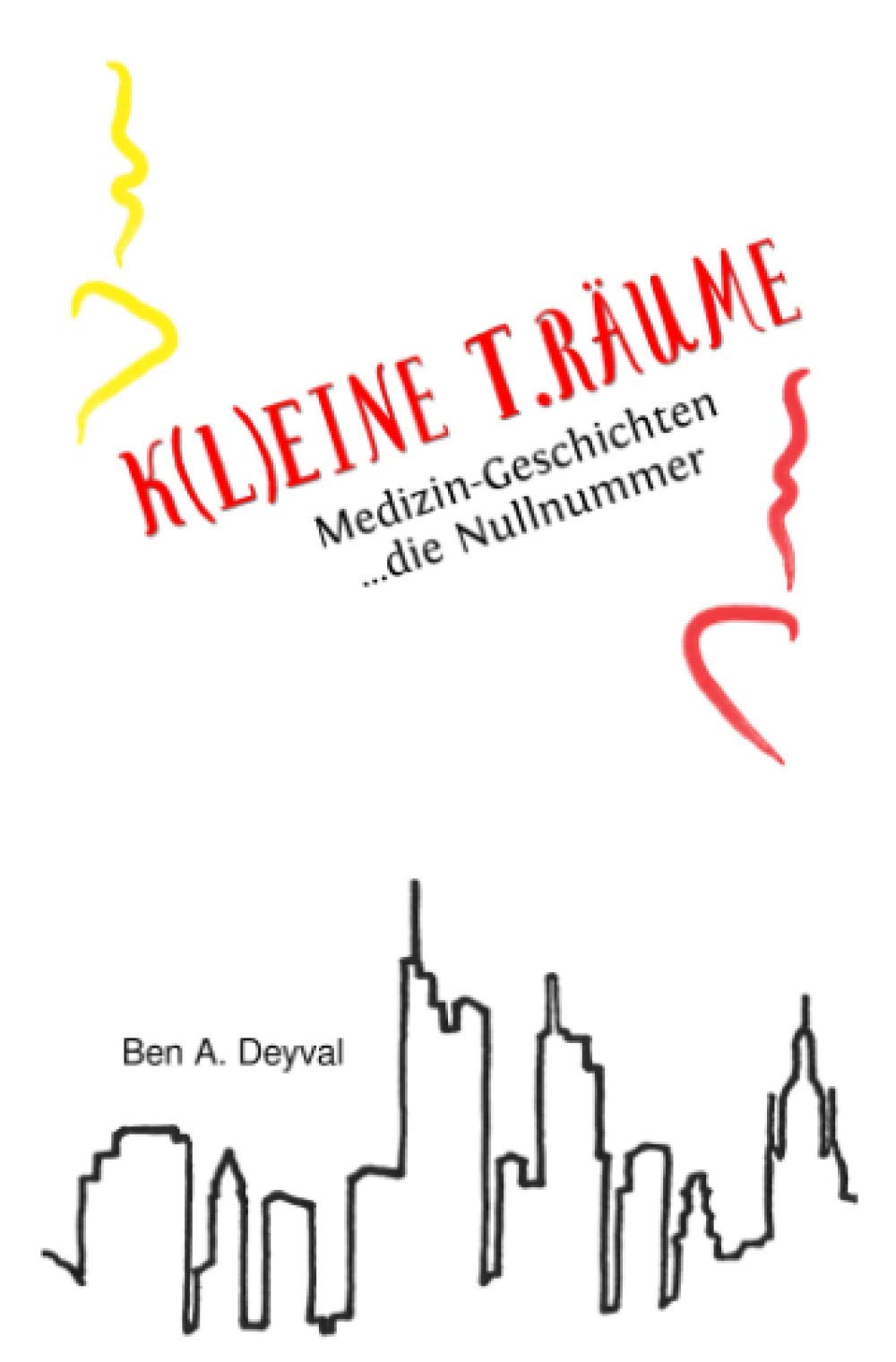 K(L)EINE T.RÄUME: Medizin-Geschichten: Die Nullnummer (K(L)EINE T.RÄUME (eingetragene Wortmarke)) Medicine