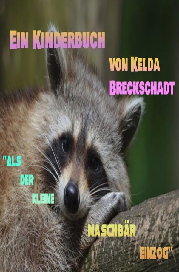 Der kleine Waschbär Jack / Als der kleine Waschbär einzog Novels & Short Stories