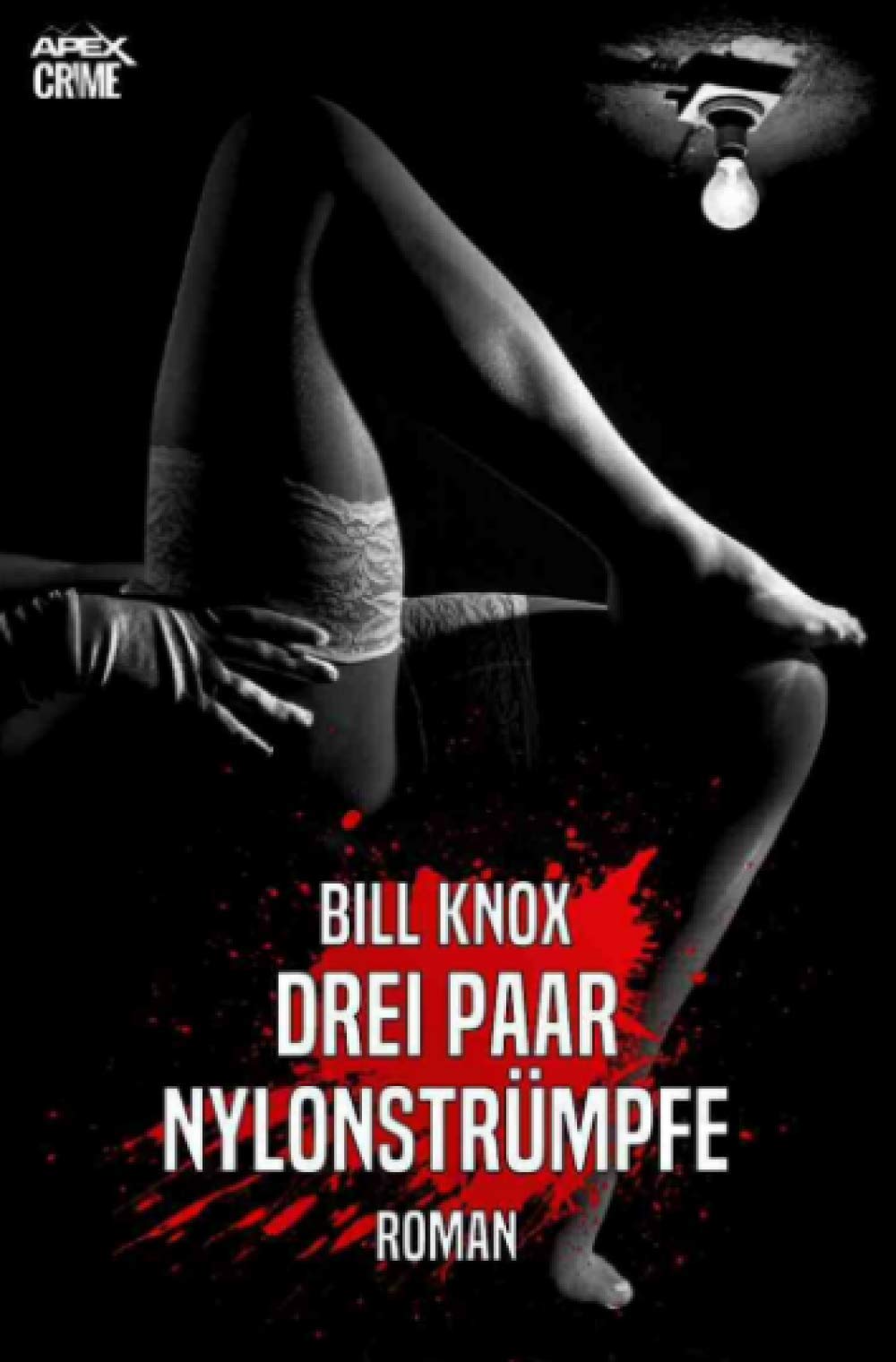DREI PAAR NYLONSTRÜMPFE: Der Krimi-Klassiker aus Schottland! Classics