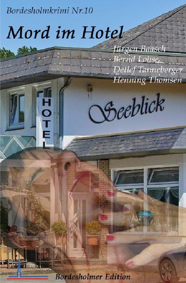 Bordesholmkrimi / Mord im Hotel Seeblick Contemporary literature