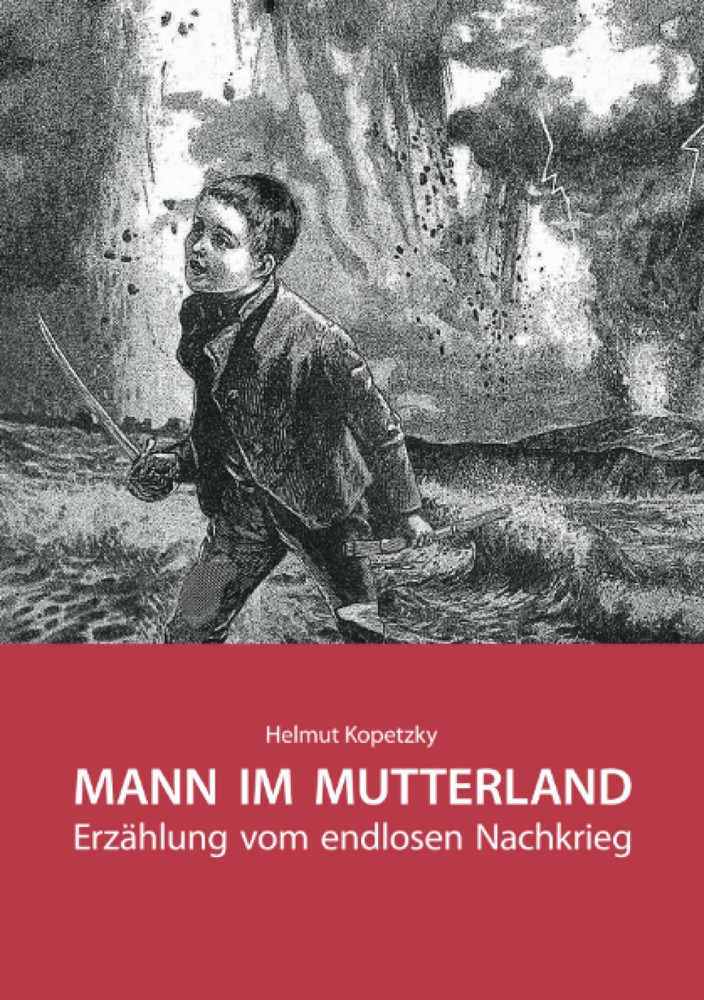 MANN IM MUTTERLAND: Erzählung vom endlosen Nachkrieg Contemporary literature
