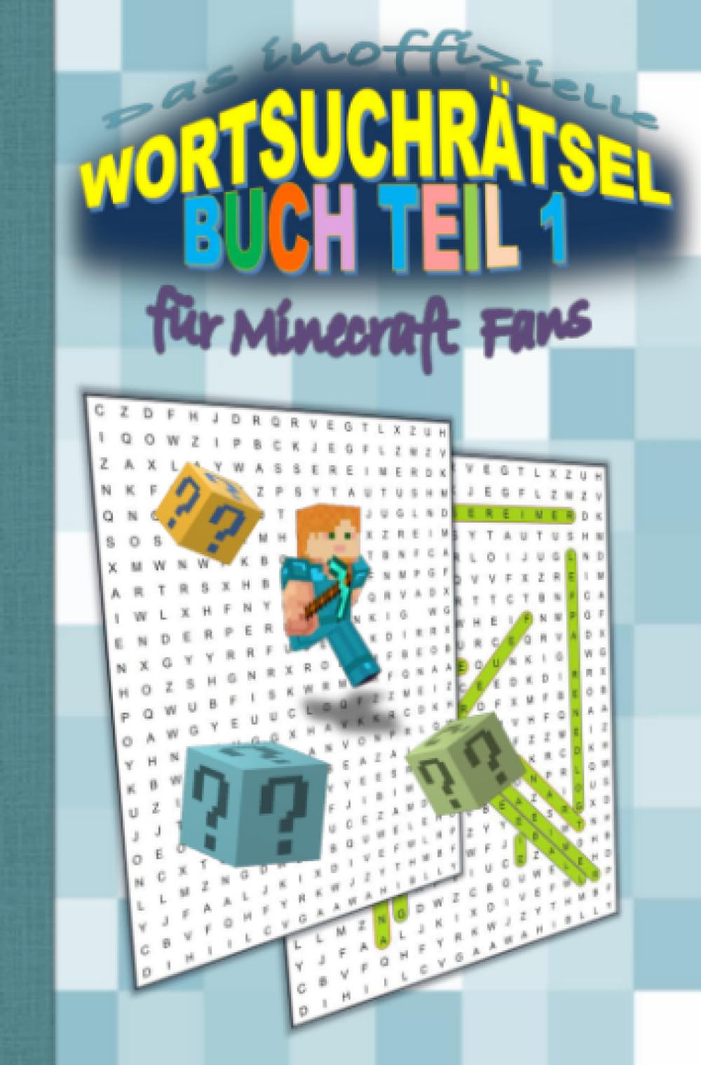 Das inoffizielle Wortsuchrätsel Buch Teil 1 für MINECRAFT Fans: Wortsuchrätsel für Minecraft Fans Leisure & Fun