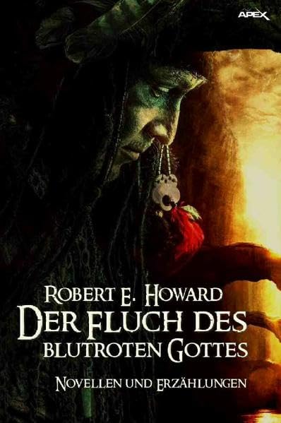 Der Fluch des blutroten Gottes: Novellen und Erzählungen Contemporary literature
