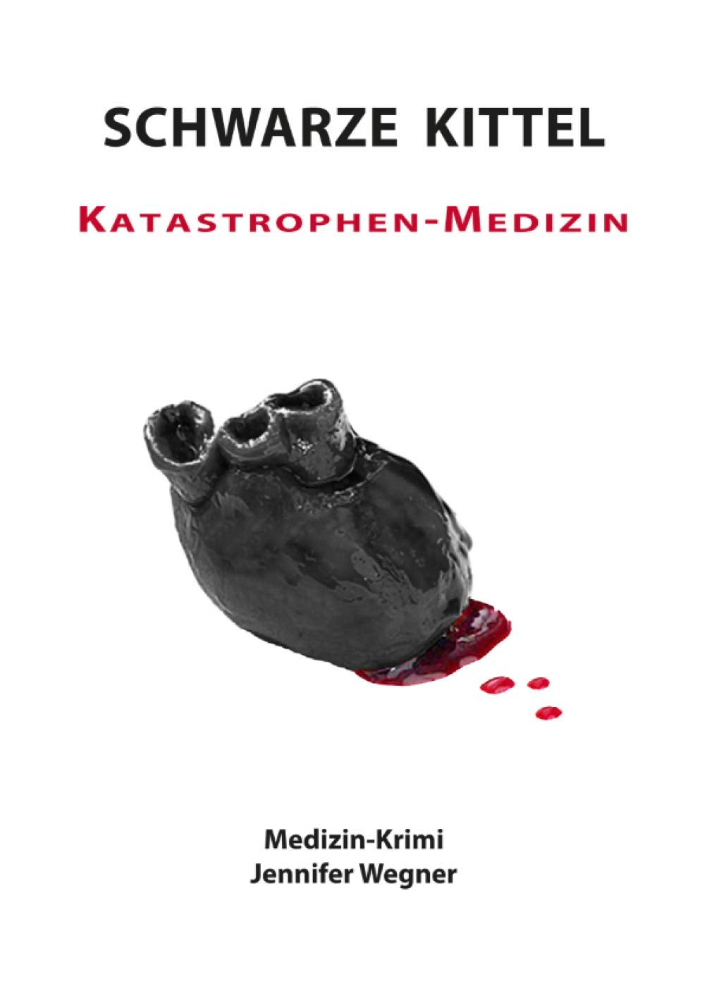 SCHWARZE KITTEL - Katastrophen-Medizin: Medizin-Krimi Contemporary literature