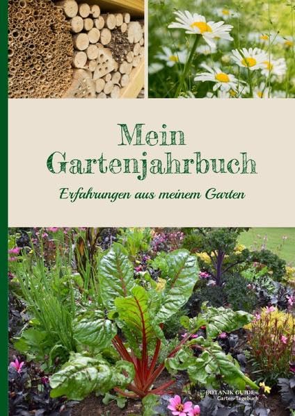 Botanik Guide Garten-Tagebuch: Mein Gartenjahrbuch: Erfahrungen aus meinem Garten Living & Furnishing
