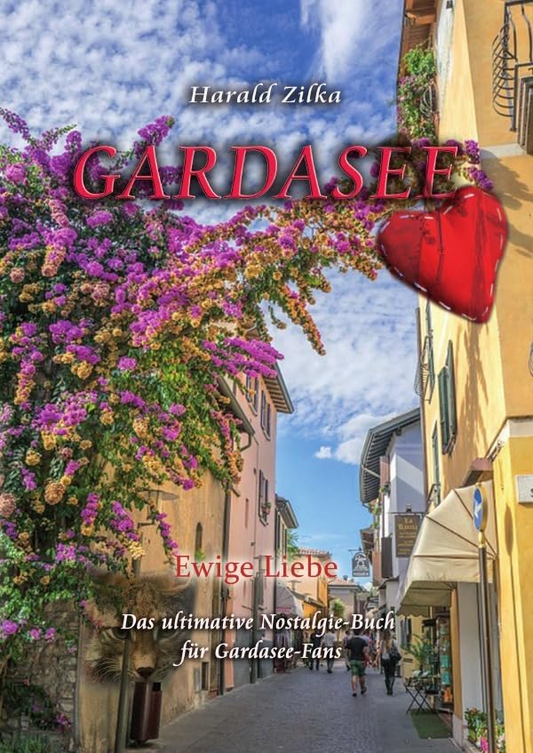 Gardasee - Ewige Liebe: Das ultimative Fanbuch Photography