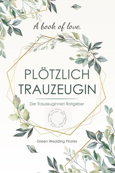 Plötzlich Trauzeugin: Der Trauzeuginnen Ratgeber Living & Furnishing