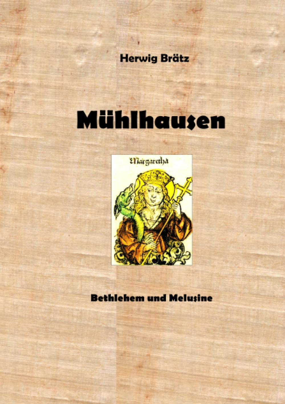 Mühlhausen: Bethlehem und Melusine Politics & History