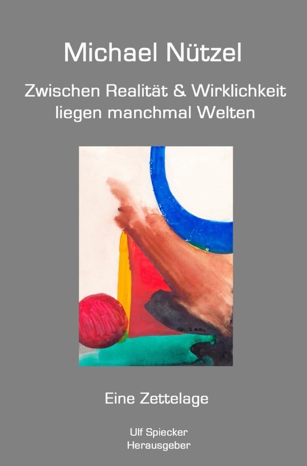 Zwischen Realität & Wirklichkeit liegen manchmal Welten: Eine Zettelage Contemporary literature