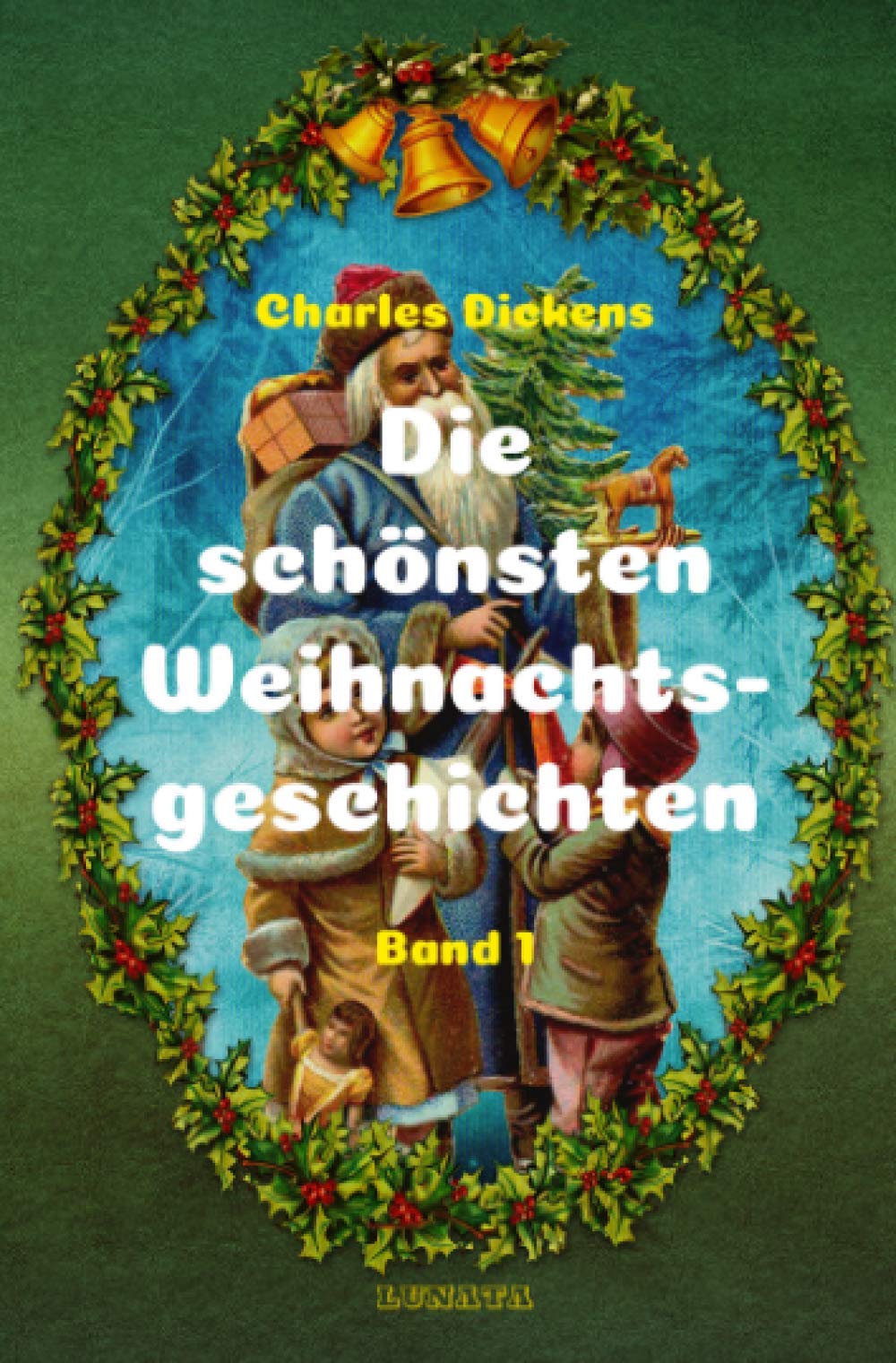 Die schönsten Weihnachtsgeschichten I Classics