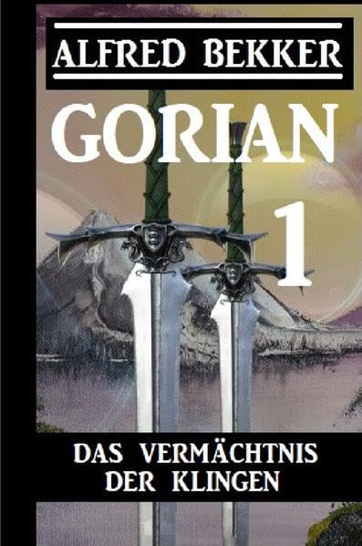 Gorian 1: Das Vermächtnis der Klingen Contemporary literature