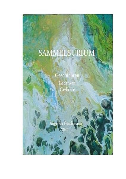 SAMMELSURIUM: Geschichten Gedanken Gedichte Contemporary literature