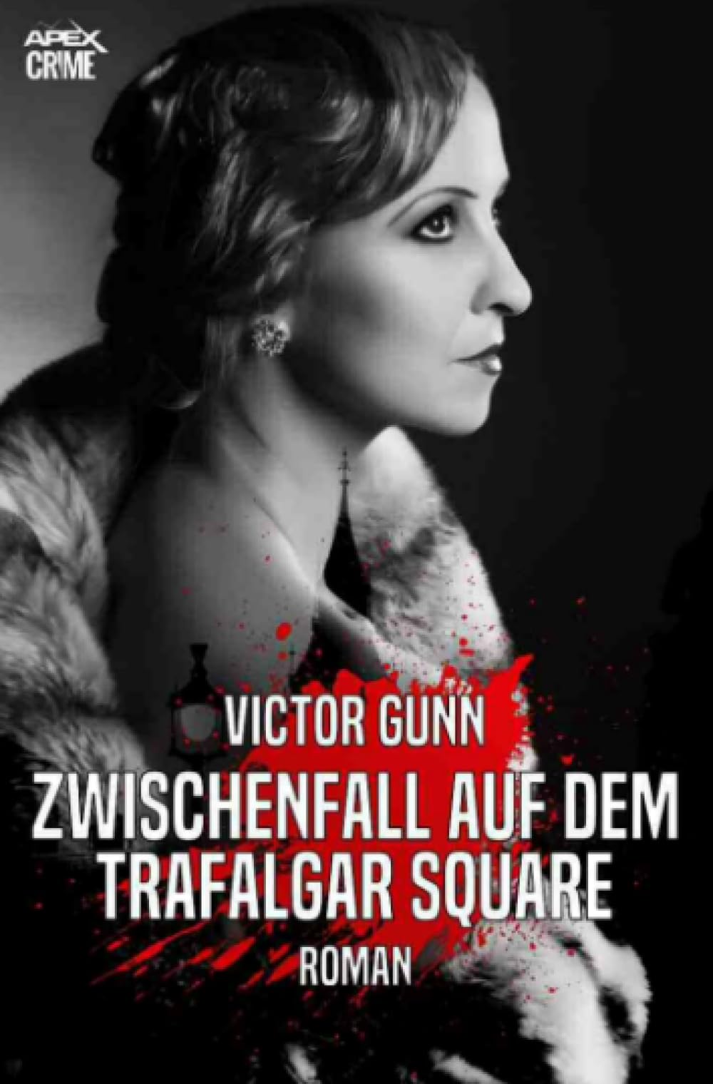 ZWISCHENFALL AUF DEM TRAFALGAR SQUARE: Der Krimi-Klassiker! Classics