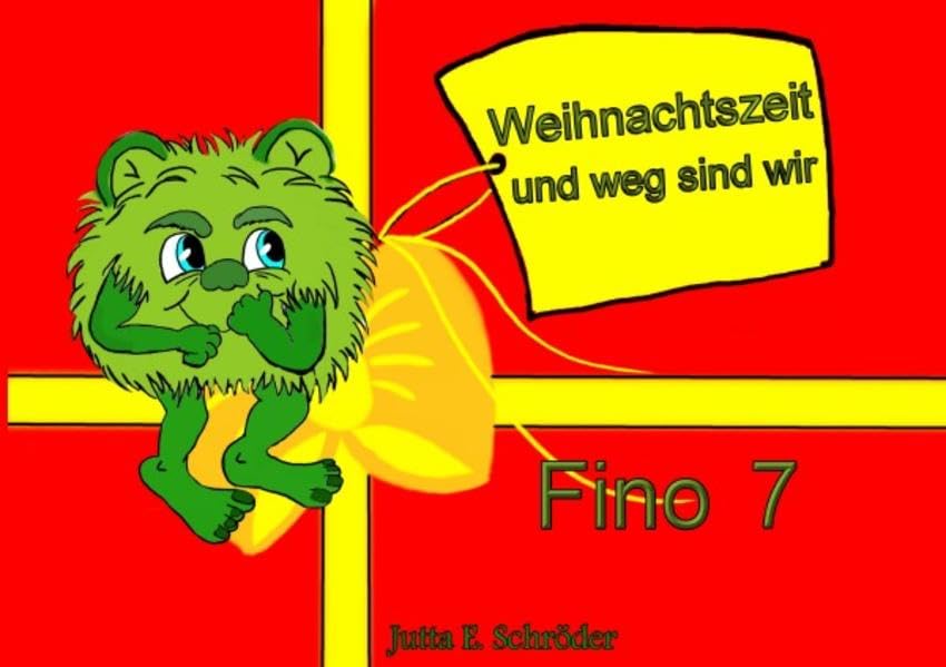 Weihnachtszeit und weg sind wir: Fino 7 Novels & Short Stories