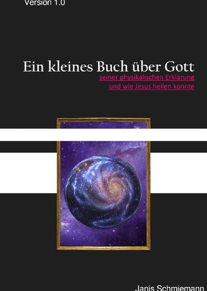Ein kleines Buch über Gott: physikalische Beschreibung Gottes und mehr Study Guides