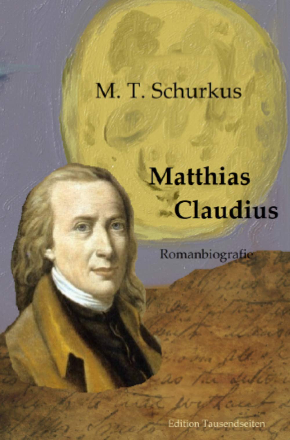 Matthias Claudius: Romanbiografie Historical Fiction