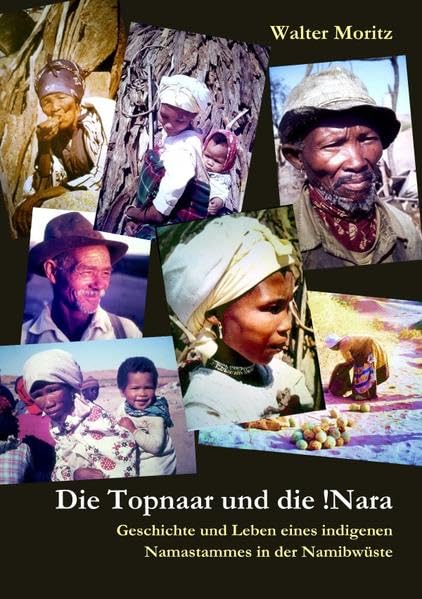 Aus alten Tagen in Südwest / Die Topnaar in der Namib und die !Narafrucht - Geschichte und Leben eines indigenen Namastammes in der Namibwüste Education & Training