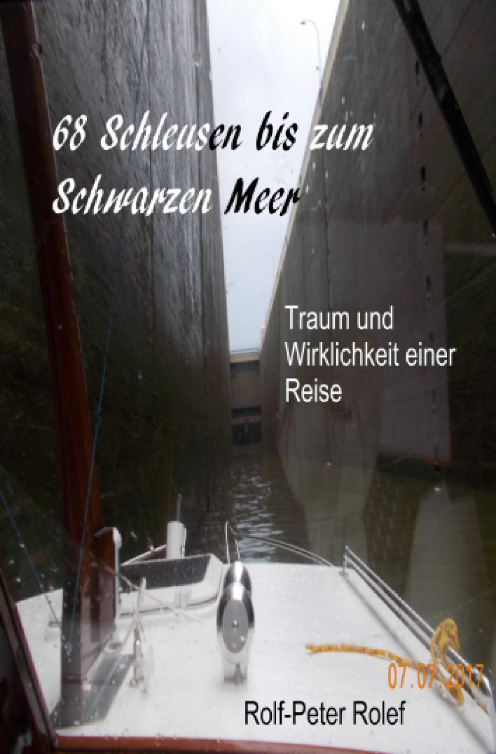 68 Schleusen bis zum Schwarzen Meer: Traum und Wirklichkeit einer Reise book