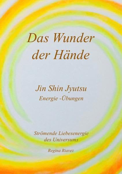 Das Wunder der Hände: Jin Shin Jyutsu Energie-Übungen Health, Nutrition & Fitness