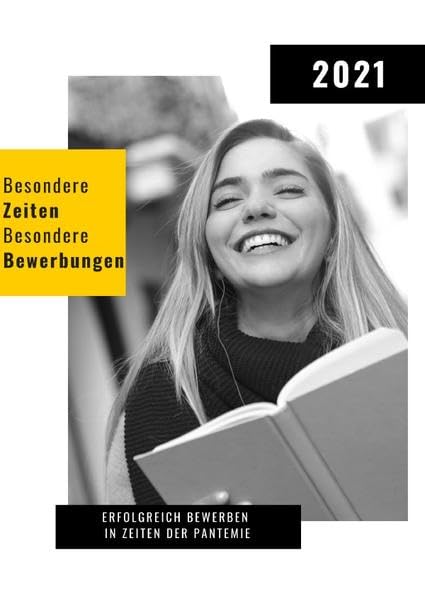 Besondere Zeiten - Besondere Bewerbungen: Erfolgreich bewerben in Zeiten der Corona Pandemie Business, Finance & Career
