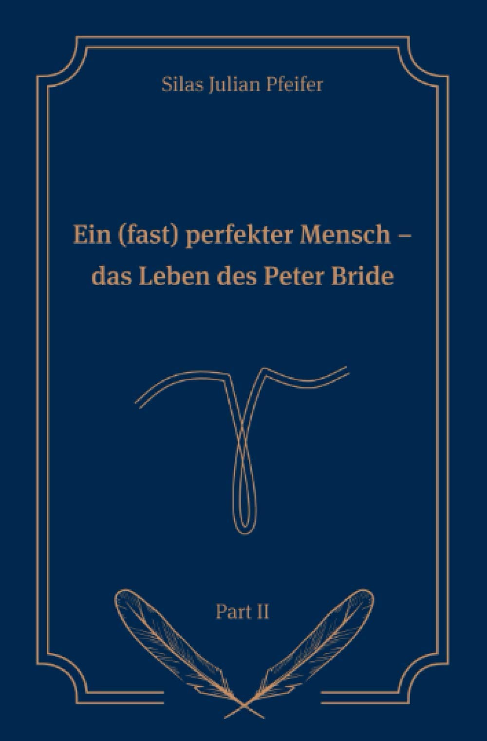 Ein (fast) perfekter Mensch: Das Leben des Peter Bride Part II book