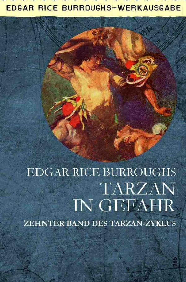 TARZAN IN GEFAHR: Zehnter Band des TARZAN-Zyklus Classics