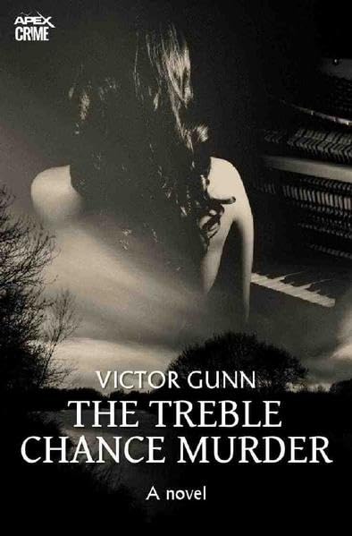 THE TREBLE CHANCE MURDER (English Edition): The crime classic! Classics