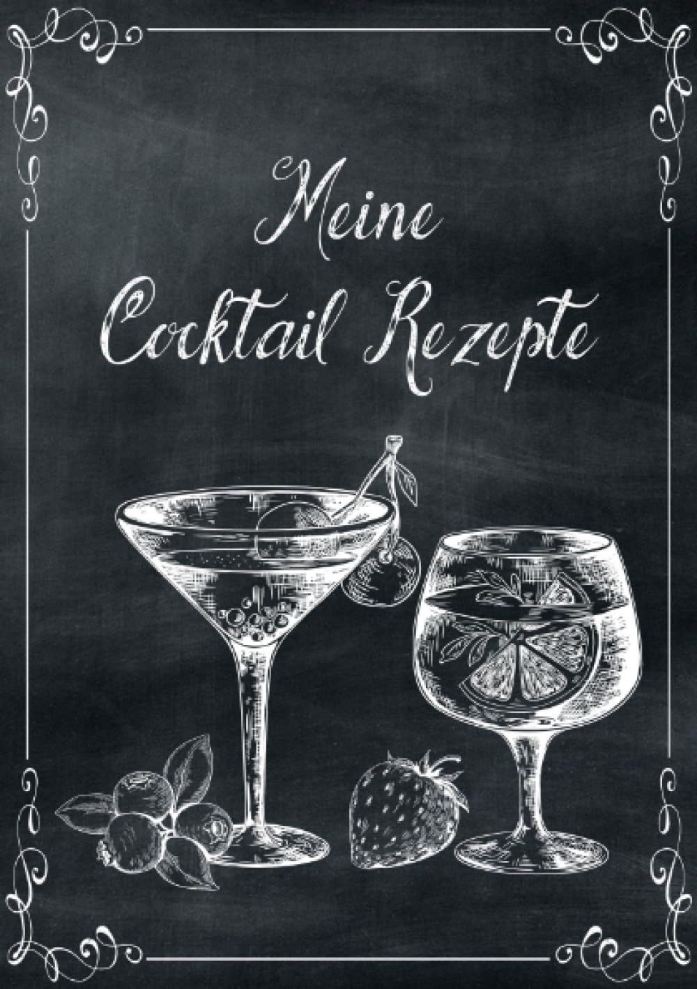 Meine Cocktail Rezepte: Rezeptbuch zum Selberschreiben - Cocktail Rezept Notizbuch - Rezeptbuch zum Selbst Schreiben: Tolles Cocktail Rezeptbuch - 100 ... Cocktails und Drinks festzuhalten | DIN A5 Leisure, Home & Garden