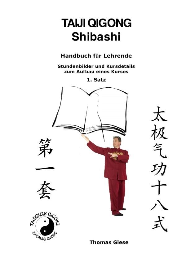 Taiji Qigong Shibashi, Handbuch für Lehrende, Stundenbilder und Kursdetails zum Aufbau eines Kurses, 1. Satz: Stundenbilder und Kursdetails zum Aufbau eines Kurses Business, Finance & Career