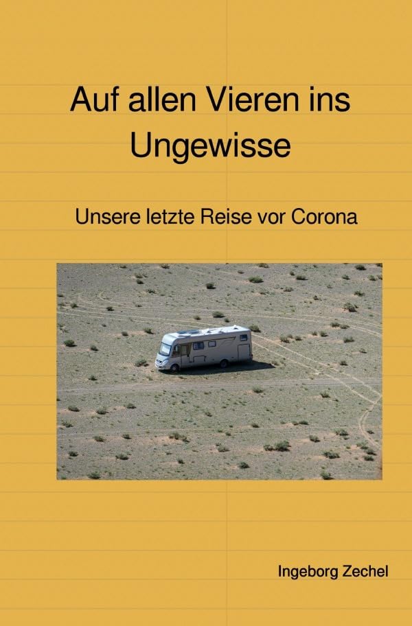 Auf allen Vieren ins Ungewisse: Unsere letzte Reise vor Corona Action & Adventure