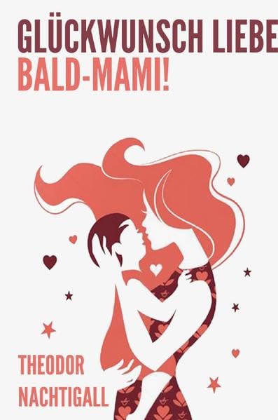 Glückwunsch liebe Bald-Mami! - Entspannt, sicher und glücklich durch die Schwangerschaft mit umfassenden Tipps, Ratschlägen und Infos von Experten zu jedem Trimester und dem Wochenbett Parents & Children