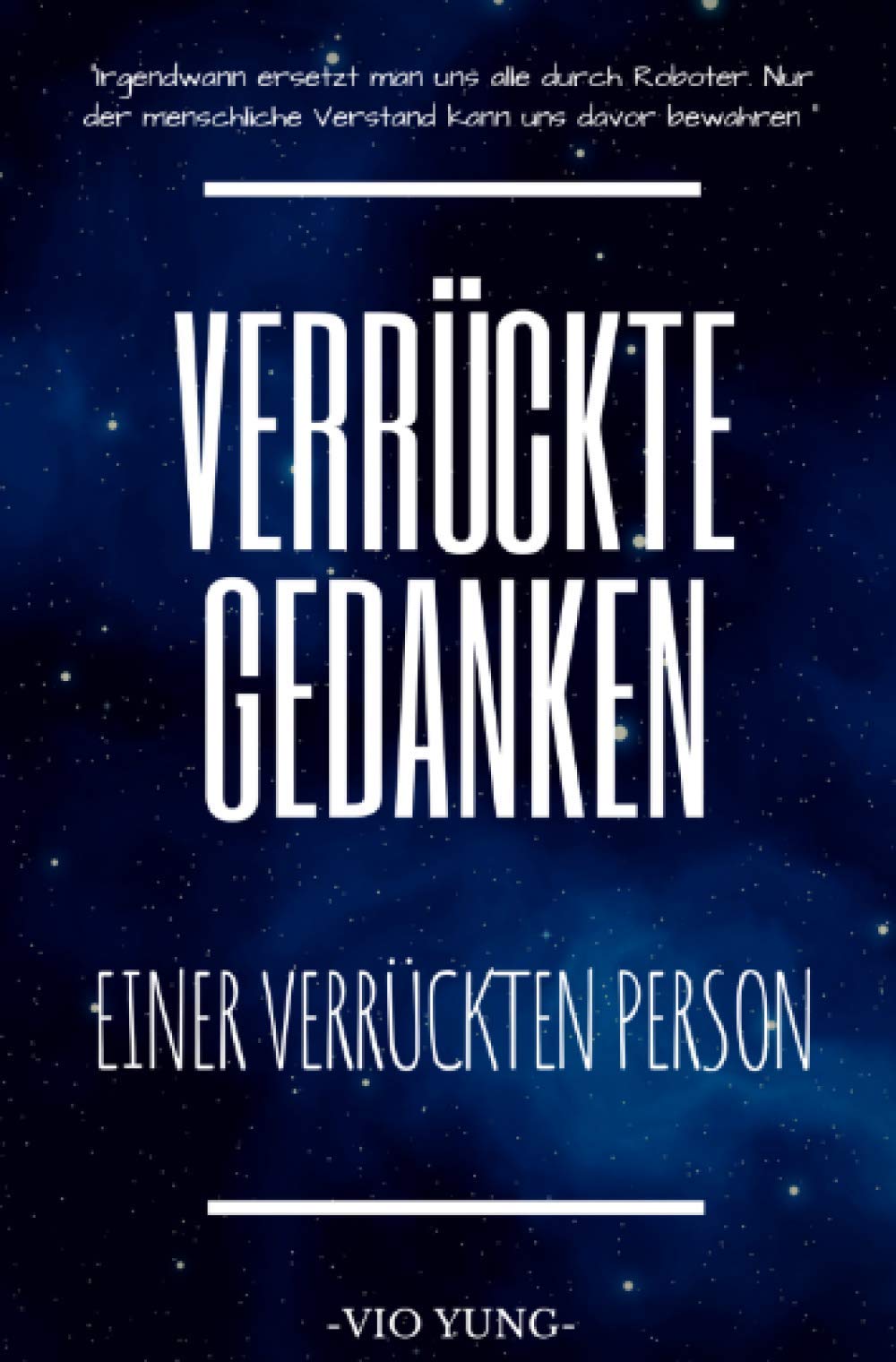 Verrückte Gedanken: einer verrückten Person: einer verrückten Person (Illustriert) Drama