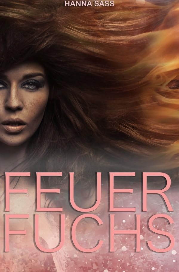 Feuerfuchs: Kampf für die Liebe Essays & Short Stories