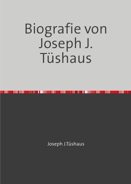 Biografie von Joseph J.Tüshaus Social Sciences