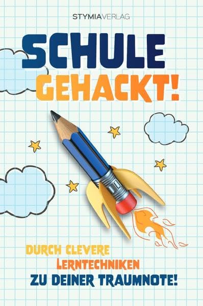 Schule gehackt! Durch clevere Lerntechniken zu deiner Traumnote! Study Guides