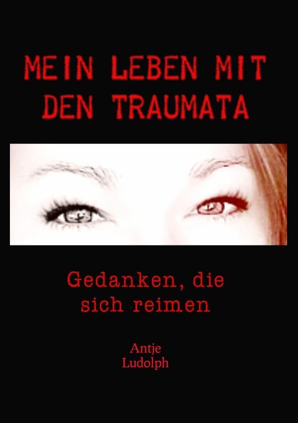 Mein Leben mit den Traumata: Gedanken, die sich reimen Poetry