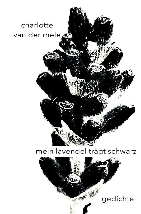mein lavendel trägt schwarz: neue gedichte book