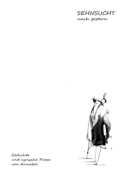 SEHNSUCHT nach gestern: Gedichte, lyrische Prosa Poetry