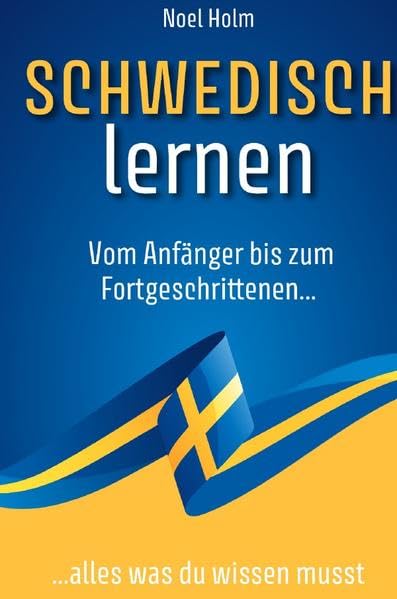 Schwedisch lernen: Vom Anfänger bis zum Fortgeschrittenen, alles was du wissen musst Poetry