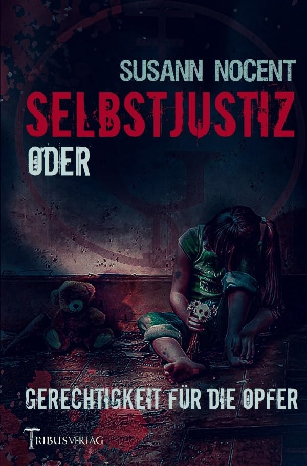 Selbstjustiz: Oder Gerechtigkeit für die Opfer book