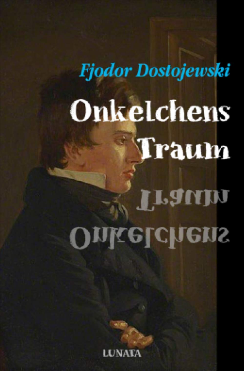 Onkelchens Traum: Novelle Classics