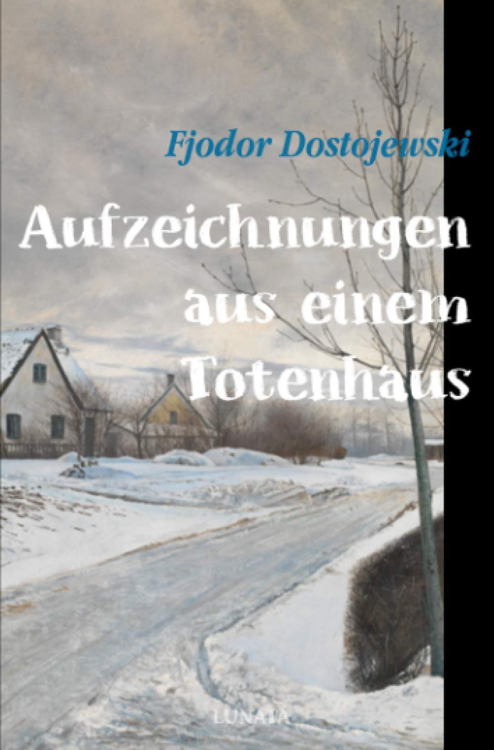 Aufzeichnungen aus einem Totenhaus Classics