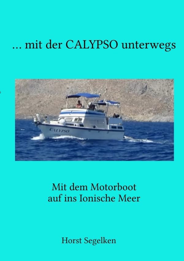mit der CALYPSO unterwegs: Mit dem Motorboot auf ins Ionische Meer Travel