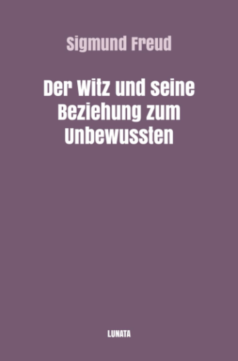 Der Witz und seine Beziehung zum Unbewussten Medicine