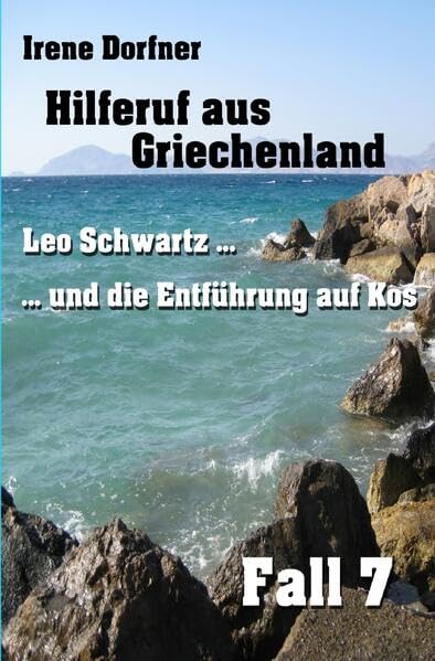 Leo Schwartz / Hilferuf aus Griechenland: Leo Schwartz ... und die Entführung auf Kos Action & Adventure
