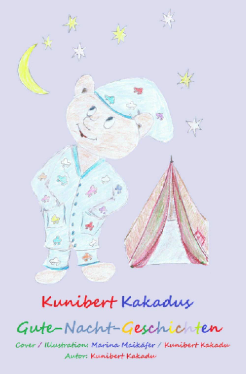Kunibert Kakadus Gute-Nacht-Geschichten: 27 zauberhafte Erzählungen Essays & Short Stories